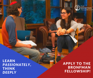Learn passionately, think deeply. Apply to The Bronfman Fellowship.